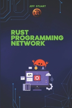 Paperback Rust Programming language for Network: Build Fast, Secure, and Scalable Systems Book