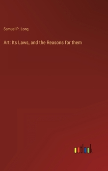 Hardcover Art: Its Laws, and the Reasons for them Book