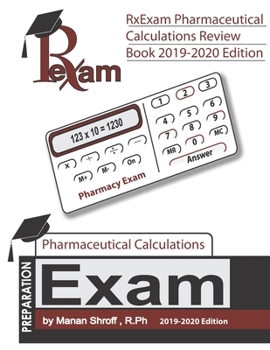 Paperback RxExam's Pharmaceutical Calculations Review Book 2019-2020 Edition Book