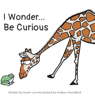 Hardcover I Wonder... Be Curious Book