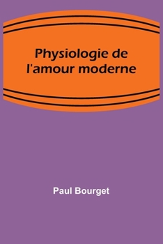 Paperback Physiologie de l'amour moderne Book