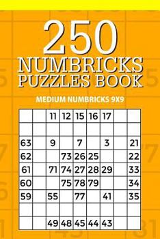 Paperback 250 Numbricks Puzzle Book: Medium Numbricks 9x9 Book