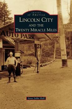 Lincoln City and the Twenty Miracle Miles - Book  of the Images of America: Oregon