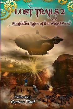 Paperback Lost Trails 2: Forgotten Tales of the Weird West Book