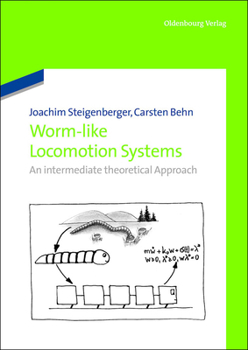 Hardcover Worm-Like Locomotion Systems: An Intermediate Theoretical Approach Book