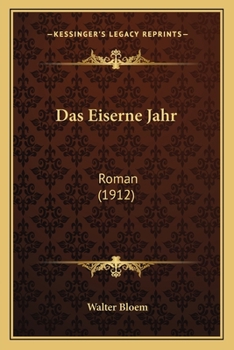 Paperback Das Eiserne Jahr: Roman (1912) [German] Book