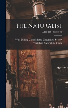 Hardcover The Naturalist; v.114-115 (1989-1990) Book