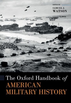 Hardcover The Oxford Handbook of American Military History Book