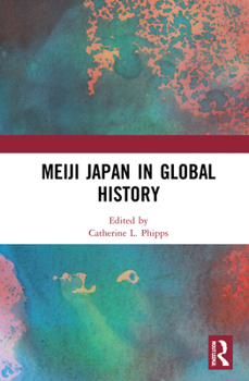 Hardcover Meiji Japan in Global History Book