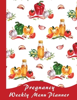 Paperback Prenancy Weekly Menu Planner: Meal Planning Calendar and Grocery List for the whole year - 8.5 in x 11 in Book