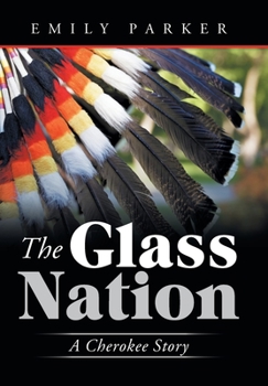 Hardcover The Glass Nation: A Cherokee Story Book