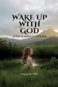 Paperback Wake Up with God: 30 Day Devotional Book