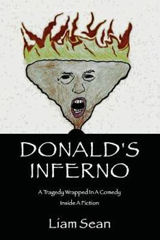 Paperback Donald's Inferno: A Tragedy Wrapped In A Comedy Inside A Fiction Book