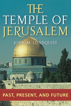 Hardcover The Temple of Jerusalem: Past, Present, and Future Book