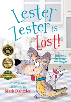 Paperback Lester Zester is Lost!: A story for kids about self-confidence and friendship Book