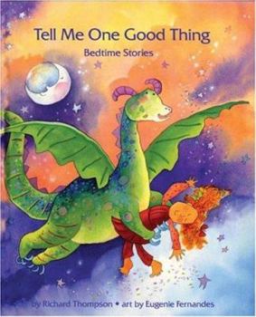 Paperback Tell Me One Good Thing: Bedtime Stories Book