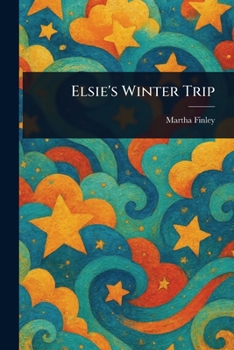 Paperback Elsie's Winter Trip Book