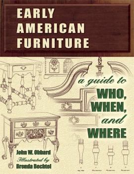 Paperback Early American Furniture: A Guide to Who, When, and Where Book