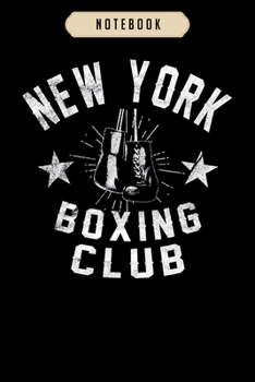 Notebook: New york boxing club vintage distressed boxer  journal|6x9(100 pages)Blank Lined Journal For kids, student, school, women, girls, boys, men, birthday gifts|Boxer gifts Notebook