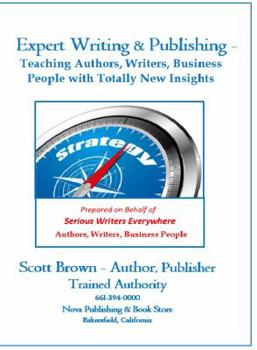 Expert Writing & Publishing: Teaching Authors, Writers, Business People with Totally New Insights