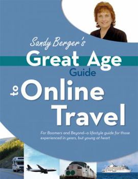 Paperback Sandy Berger's Great Age Guide to Online Travel Book