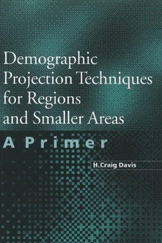 Paperback Demographic Projection Techniques for Regions and Smaller Areas: A Primer Book