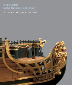 Paperback Ship Models in the Thomson Collection at the Art Gallery of Ontario Book