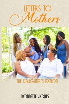 Paperback Letters To Mothers: The Daughter's Edition Book