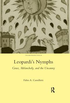 Paperback Leopardi's Nymphs: Grace, Melancholy, and the Uncanny Book