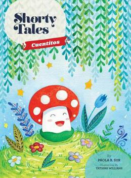 Hardcover Shorty Tales: Cuentitos Spanish and English Book
