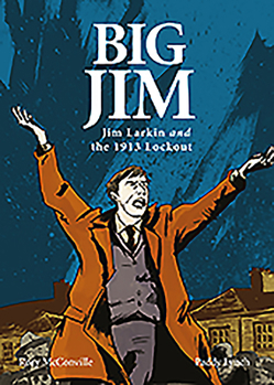 Paperback Big Jim: Jim Larkin and the 1913 Lockout Book