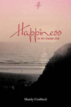 Paperback Happiness Is an Inside Job Book