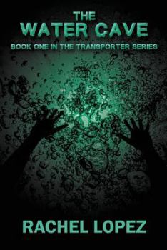 The Water Cave (The Transporter Series)