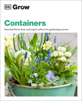 Paperback Grow Containers: Essential Know-How and Expert Advice for Gardening Success Book