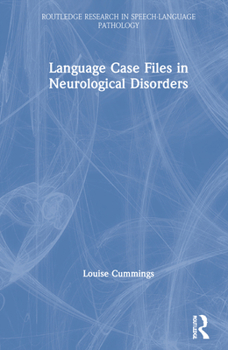 Hardcover Language Case Files in Neurological Disorders Book