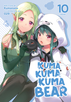 Paperback Kuma Kuma Kuma Bear (Light Novel) Vol. 10 Book