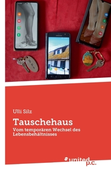 Paperback Tauschehaus: Vom temporären Wechsel des Lebensbehältnisses [German] Book