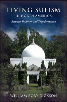 Hardcover Living Sufism in North America: Between Tradition and Transformation Book