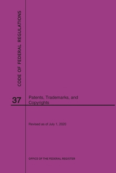 Paperback Code of Federal Regulations Title 37, Patents, Trademarks and Copyrights, 2020 Book