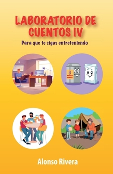Paperback Laboratorio de Cuentos IV: Para que te sigas entreteniendo [Spanish] Book