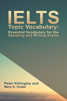 Paperback IELTS Topic Vocabulary: Essential Vocabulary for the Speaking and Writing Exams Book