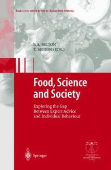 Hardcover Food, Science and Society: Exploring the Gap Between Expert Advice and Individual Behaviour Book