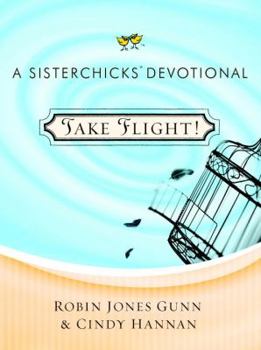 Take Flight! (Sisterchicks in the Word) - Book  of the Sisterchicks