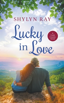 Lucky In Love - Book #3 of the Cook County