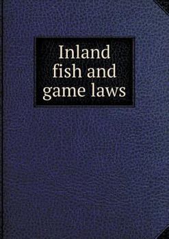 Paperback Inland fish and game laws Book