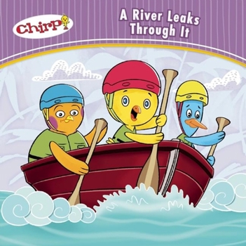 Paperback Chirp: A River Leaks Through It Book