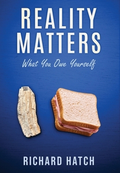 Reality Matters: What You Owe Yourself