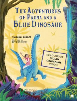 Paperback The Adventures of Padma and a Blue Dinosaur Book