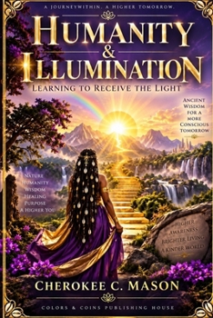 Paperback Humanity & Illumination: Learning to Receive the Light Book