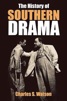 Paperback The History of Southern Drama Book